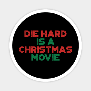 Die Hard Is A Christmas Movie Funny Vintage Retro (Christmas) Magnet